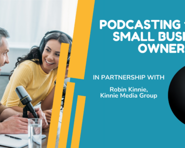 Podcasting 101 for Small Business Owners