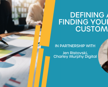 Defining and Finding Your Ideal Customer