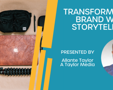 Transform Your Brand with Storytelling