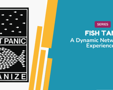 Fish Tank: A Dynamic Networking Experience Series